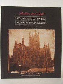 Shadows and Light: Bath in Camera, 1849-61 - Calotypes by Rev.Francis Lockey