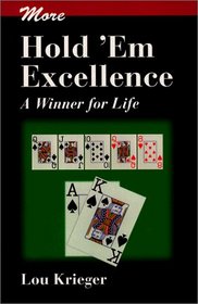 More Hold'em Excellence: A Winner for Life