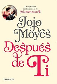 Despues de Ti (After You) (Me Before You, Bk 2) (Spanish Edition)