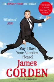 May I Have Your Attention, Please?: The Autobiography