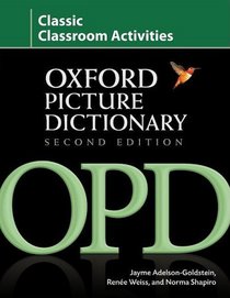 The Oxford Picture Dictionary Second Edition Classic Classroom Activities