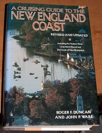 A Cruising Guide to the New England Coast: Including the Hudson River, Long Island Sound, and the Coast of New Brunswick, 10th Edition