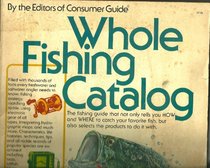 Whole Fishing Catalog (A Fireside book)