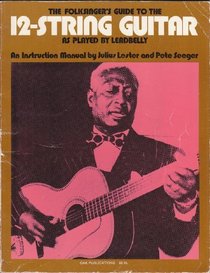 A Folksinger's Guide to the 12-String Guitar As Played by Leadbelly