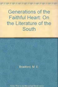 Generations of the Faithful Heart: On the Literature of the South