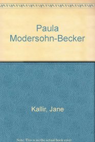 Paula Modersohn Becker: Germany's Pioneer Modernist