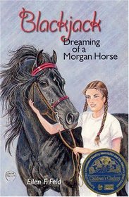 Blackjack: Dreaming of a Morgan Horse (Morgan Horse, Bk 1)