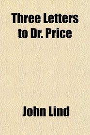 Three Letters to Dr. Price