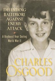 Defending Baltimore Against Enemy Attack: A Boyhood Year During World War II