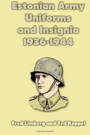 Estonian Army Uniforms and Insignia 1936-1944