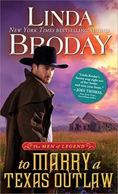 To Marry a Texas Outlaw (Men of Legend, Bk 3)