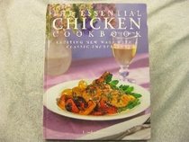 Essential Chicken Cookbook: Exciting New Ways with a Classic Ingredient