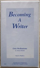 Becoming A Writer (Orin Meditations)