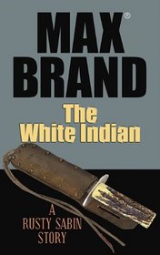 The White Indian (Center Point Premier Western (Large Print))