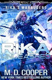 Rika Unleashed (Aeon 14: Rika's Marauders)