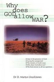 Why Does God Allow War?  A General Justification of the Ways of God