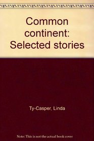 Common continent: Selected stories