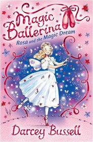 Rosa and the Magic Dream (Magic Ballerina)