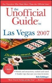 The Unofficial Guide to Las Vegas 2007 (Unofficial Guides)