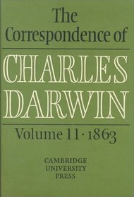 The Correspondence of Charles Darwin: Volume 11, 1863 (The Correspondence of Charles Darwin)