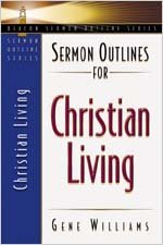 Sermon Outlines for Christian Living (Beacon Sermon Outline Series)