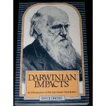 Darwinian Impacts: An Introduction to the Darwinian Revolution