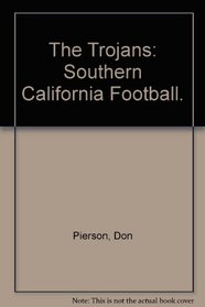 The Trojans: Southern California Football.