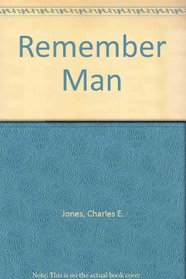 Remember Man: A Lenten Coffee Table Reader for People Who Seldom Find the Time for Lenten Reading