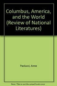 Columbus, America, and the World (Review of National Literatures, Vol 16)