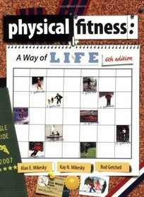 Physical Fitness: A Way of Life, 6th Edition