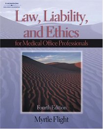 Law, Liability  Ethics for the Medical Office Professional, 4E