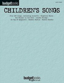 Children's Songs: Budget Books Easy Piano (Easy Piano Songbook)