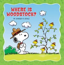 Where Is Woodstock? (Peanuts Picture Book)