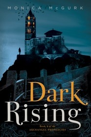 Dark Rising (Archangel Prophecies, Bk 2)