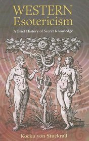 Western Esotericism: A Brief History of Secret Knowledge (British Museum Research Publication)