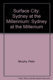 Surface city : Sydney at the millennium