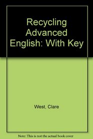 Recycling Advanced English: With Key