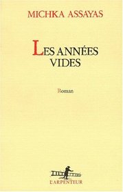 Les annees vides: Roman (L'Arpenteur) (French Edition)