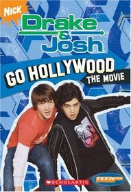 Drake And Josh: Chapter Book #3: Go Hollywood (Teenick)