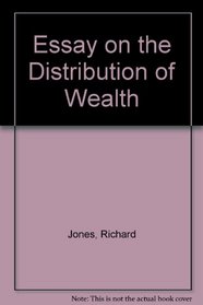 Essay on the Distribution of Wealth