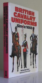 British Cavalry Uniforms Since 1660