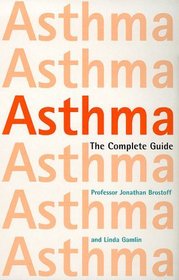 The Complete Guide to Asthma