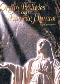 Organ Preludes on Favorite Hymns
