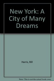 'NEW YORK , CITY OF MANY DREAMS'