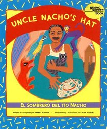 Uncle Nacho's Hat: El Sombrero Del Tio Nacho (Reading Rainbow Book)