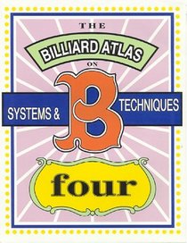 A Billiard Atlas On Systems and Techniques, Volume IV (Billiard Atlas on Systems  Techniques)