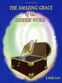 THE AMAZING GRACE OF THE HIDDEN WORD
