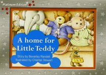 A Home for Little Teddy: Leveled Reader (Levels 3-5) (PMS)