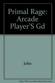 Primal Rage: Arcade Players Guide