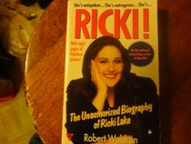 Ricki: the unathorized biography of ricki lake